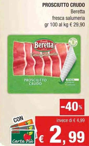 Crai Beretta fresca salumeria Prosciutto Crudo gr 100 offerta