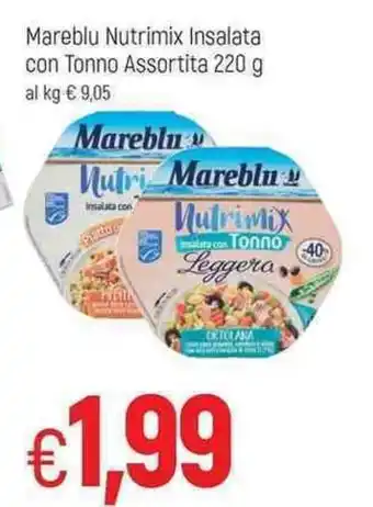 Famila Mareblu Nutrimix Insalata con Tonno Assortita 220g offerta