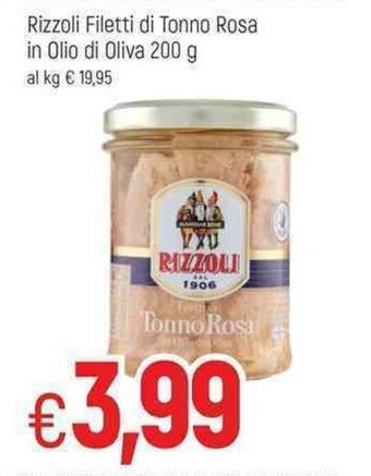 Famila Rizzoli Filetti di Tonno Rosa in Olio di Oliva 200g offerta