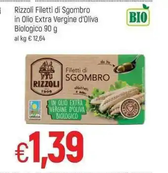 Famila Rizzoli Filetti di Sgombro in Olio Extra Vergine d'Oliva Biologico 90g offerta