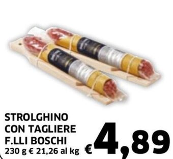 Strolghino con Tagliere F.lli Boschi 230 g