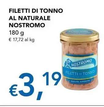 Migross Superstore Filetti di tonno al naturale nostromo offerta