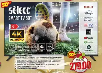Risparmio Casa Seleco Televisore 50" Smart TV Android 11 Ultra HD 4K TV5022UHA11SMART offerta