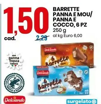 Eurospin Dolciando 6 Barrette Panna E Mou 250 G(ml) offerta