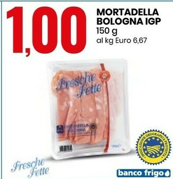Eurospin Fresche fette Mortadella Bologna IGP offerta