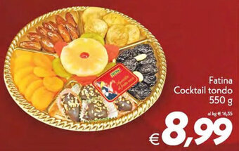Fatina Cocktail tondo 550 g