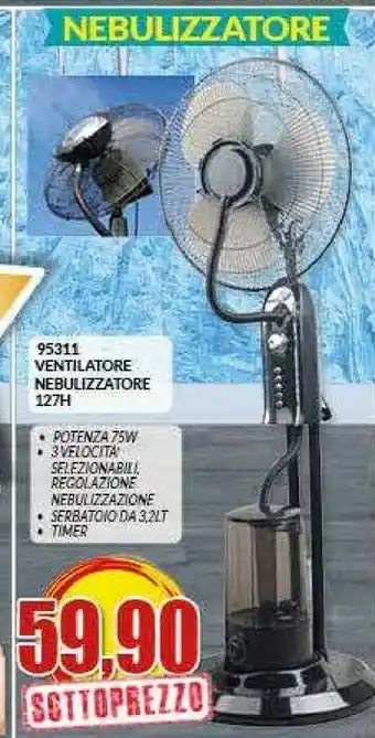Risparmio Casa 95311 Ventilatore Nebulizzatore 127H offerta