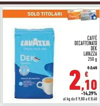 Conad Superstore Lavazza Dek Intenso offerta