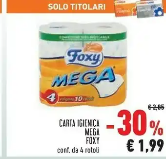 Conad Superstore Foxy Carta Igienica Mega 4 Rotoli offerta