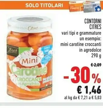 Conad Superstore Citres Contorni Mini Carotine Croccanti In Agrodolce offerta