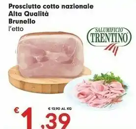 Despar Salumificio trentino Prosciutto Cotto Nazionale Alta Qualita Brunello offerta