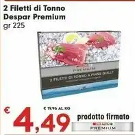 Despar Despar Premium 2 Filetti Di Tonno 225 Gr offerta