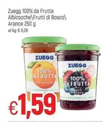 Famila Zuegg 100% da Frutta Albicocche\Frutti di Bosco\ Arance 250 g offerta