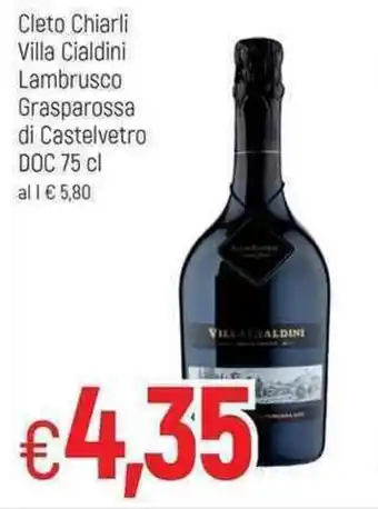 Famila Cleto Chiarli Villa Cialdini Lambrusco Grasparossa di Castelvetro DOC 75 cl offerta
