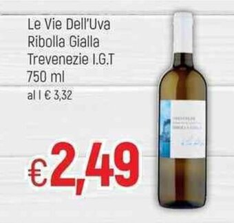 Famila Le Vie Dell'Uva Ribolla Gialla Trevenezie I.G.T 750 ml offerta