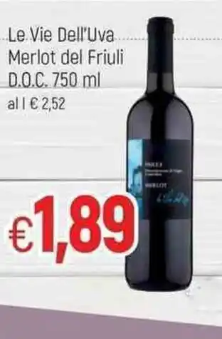 Famila Le Vie Dell'Uva Merlot del Friuli D.O.C. 750 ml offerta