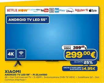 Euronics Andoid tv led 55 '' - p1ela4590 xiaomi offerta