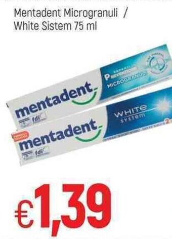 Famila Mentadent Microgranuli / White Sistem 75 ml offerta