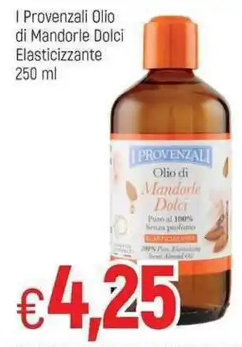 Famila I Provenzali Olio di Mandorle Dolci Elasticizzante 250 ml offerta