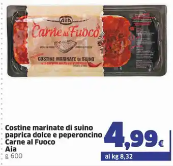 Ok Sigma Costine marinate di suino paprica dolce e peperoncino Carne al Fuoco Aia 600g offerta