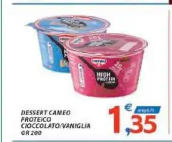 Vivo Supermercati Cameo Dessert Proteico Cioccolato/Vaniglia 200 gr offerta