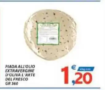 Vivo Supermercati Piada All'Olio Extravergine D'Oliva L'Arte Del Fresco 360 gr offerta