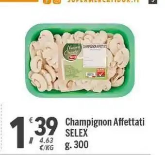 Selex Champignon Affettati 300g