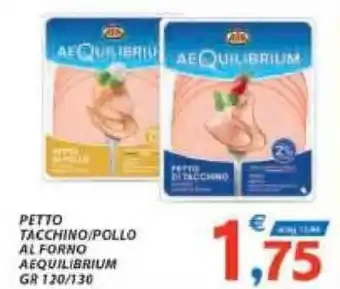 Vivo Supermercati AIA Petto Tacchino/Pollo Al Forno Aequilibrium 120/130 gr offerta