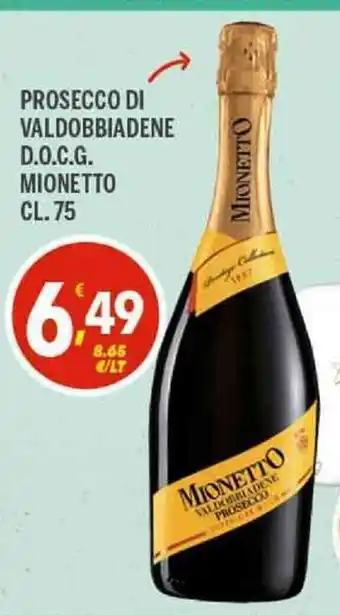 Supermercati Dok Mionetto Prosecco di Valdobbiadene D.O.C.G 75cl offerta