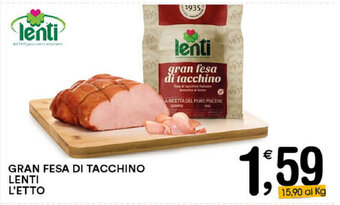 Lenti Gran Fesa di Tacchino L'Etto