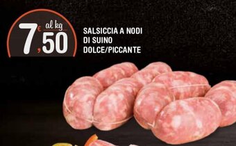 Super Carni Salsiccia A Nodi di Suino Dolce/Piccante offerta