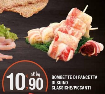 Super Carni Bombette di Pancetta di Suino Classiche/Piccanti offerta