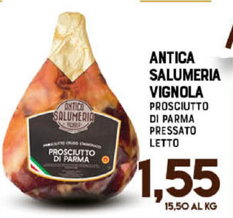 Gran Risparmio Antica Salumeria Vignola Prosciutto di Parma Pressato Letto offerta