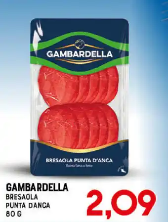 Gran Risparmio Gambardella Bresaola Punta Danca 80g offerta