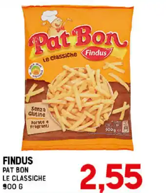 Gran Risparmio Findus Pat Bon Le Classiche 900g offerta