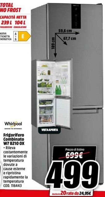 MediaWorld Whirlpool Frigorifero Combinato W7 8210 OX offerta