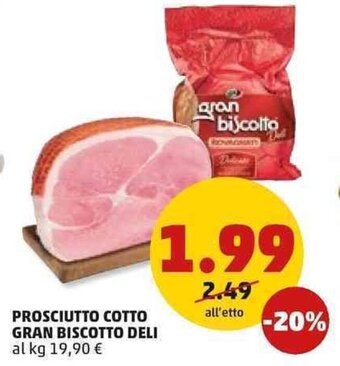 PENNY Prosciutto Cotto Gran Biscotto Deli offerta