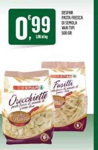 Vibian Despar Pasta Fresca Di Semola Vari Tipi 500 gr offerta