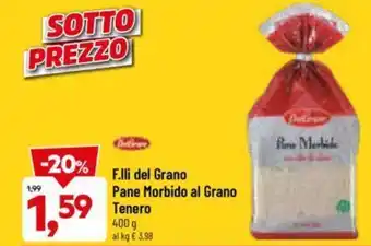 DPiù F.lli del Grano Pane Morbido al Grano Tenero 400 g offerta