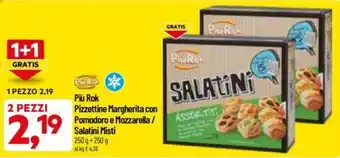 DPiù Più Rok Pizzettine Margherita con Pomodoro e Mozzarella / Salatini Misti 250 g + 250 g offerta