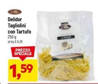 DPiù Delidor Tagliolini con Tartufo 250 g offerta