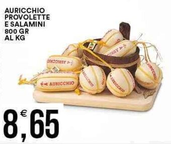 Vantaggio Cash&Carry Auricchio Provolette e Salamini 800 gr offerta