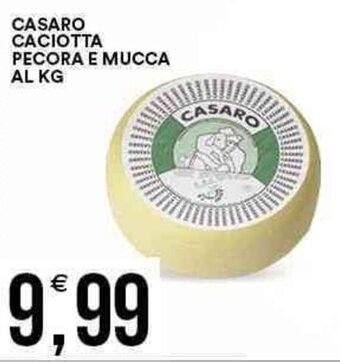 Vantaggio Cash&Carry Casaro Caciotta Pecora e Mucca offerta