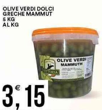 Vantaggio Cash&Carry Olive Verdi Dolci Greche Mammut 5 kg offerta