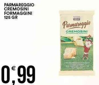 Vantaggio Cash&Carry Parmareggio Cremosini Formaggini 125 gr offerta
