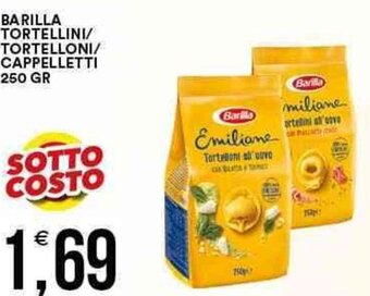 Vantaggio Cash&Carry Barilla Tortellini/Tortelloni/Cappelletti 250 gr offerta