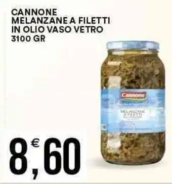 Vantaggio Cash&Carry Cannone Melanzane a Filetti in Olio Vaso Vetro 3100 gr offerta