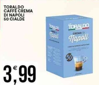 Vantaggio Cash&Carry Toraldo Caffè Crema di Napoli 50 Cialde offerta
