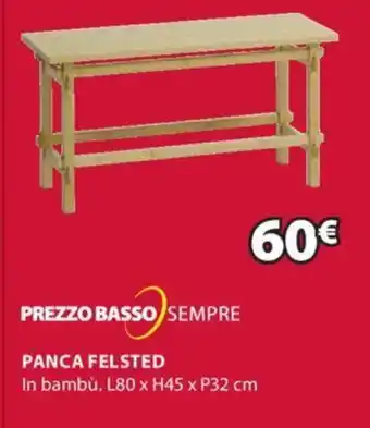 JYSK Prezzo Basso Sempre Panca Felsted L80xH45xP32 cm offerta