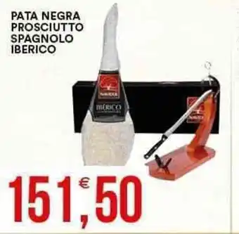 Vantaggio Cash&Carry Pata Negra Prosciutto Spagnolo Iberici offerta